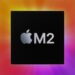 Apple M2 zyrtar në WWDC 2022: gjithçka rreth çipit të ri me performancë të lartë