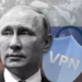Putin dhe Rusia i kanë shpallur luftë VPN-ve