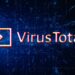 VirusTotal: online të dhënat e mbi 5600 përdoruesve